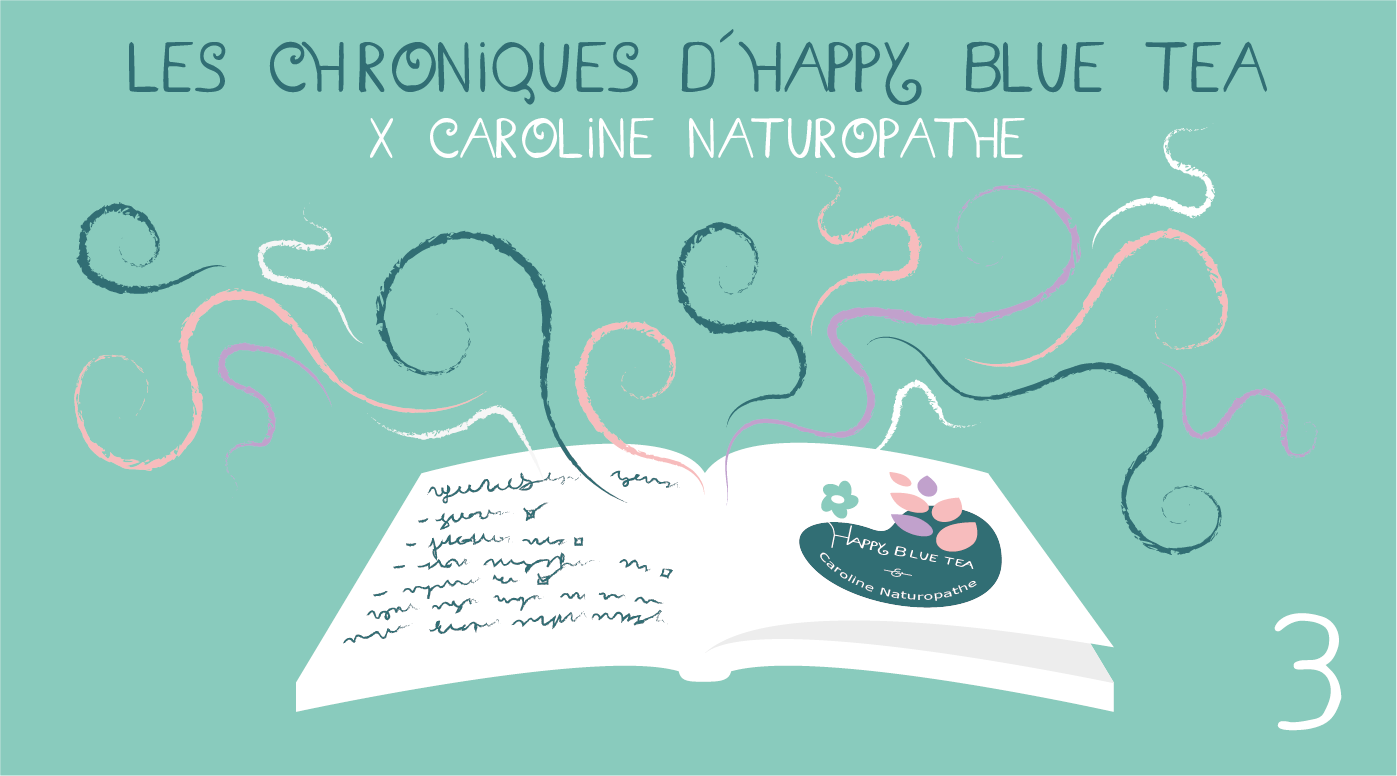 Happy Blue Tea et la Naturopathie Part 3